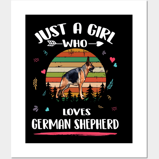 Just A Girl Who Loves German Shepherd Vintage Wall Art by Ravens